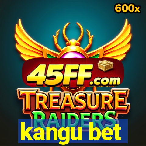 kangu bet